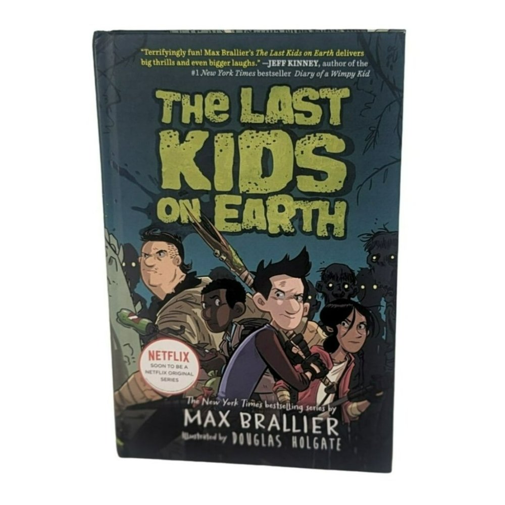 The Last Kids on Earth (Last Kids on Earth Series Book 1) Max Brallier, Hardcove